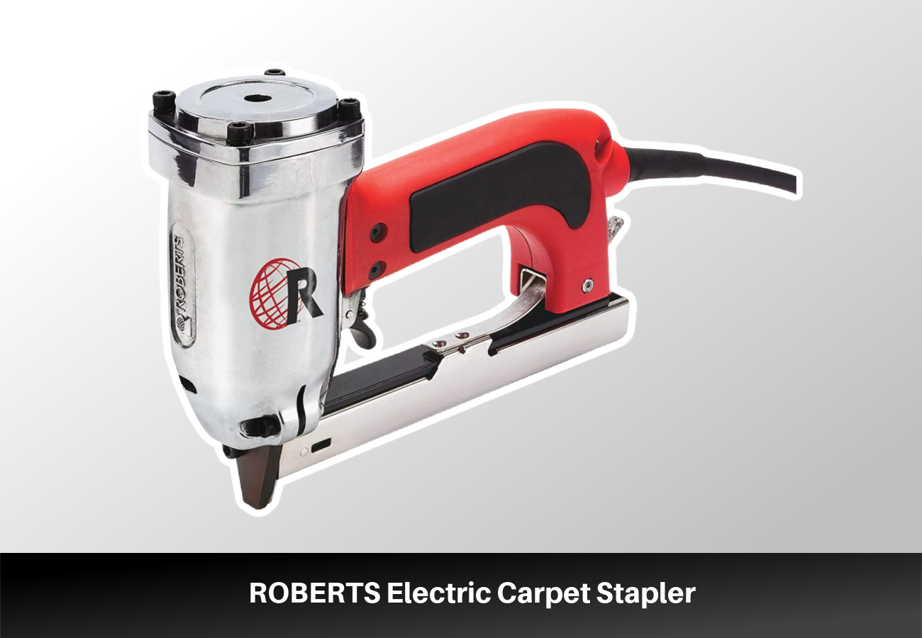 https://cdn.homedit.com/wp-content/uploads/flooring/carpet//ROBERTS-Electric-Carpet-Stapler.jpg