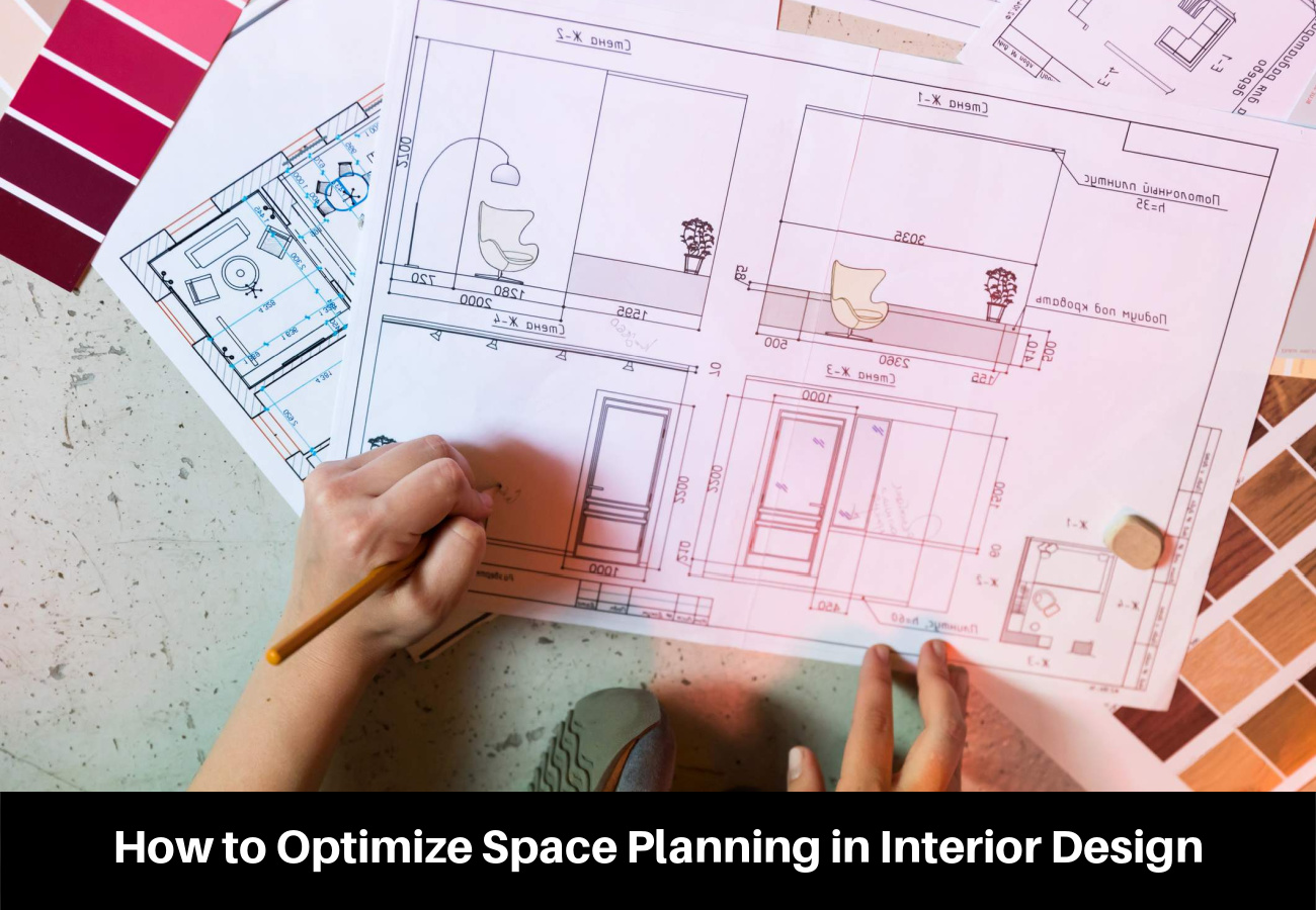 How to Optimize Space Planning in Interior Design